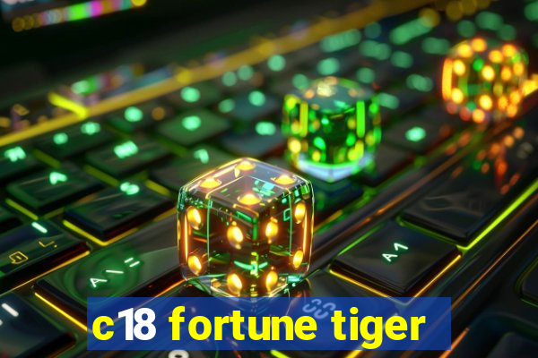 c18 fortune tiger